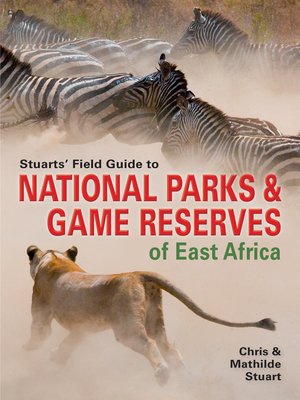 cover image of Stuarts' Field Guide to National Parks & Game Reserves of East Africa